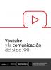 Cubierta para Youtube y la comunicación del siglo XXI