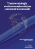 Cover for Transmetodología: visualizaciones epistemológicas en ciencias de la comunicación