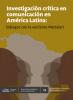Cubierta para Investigación crítica de la comunicación en América Latina: diálogos con la vertiente Mattelart